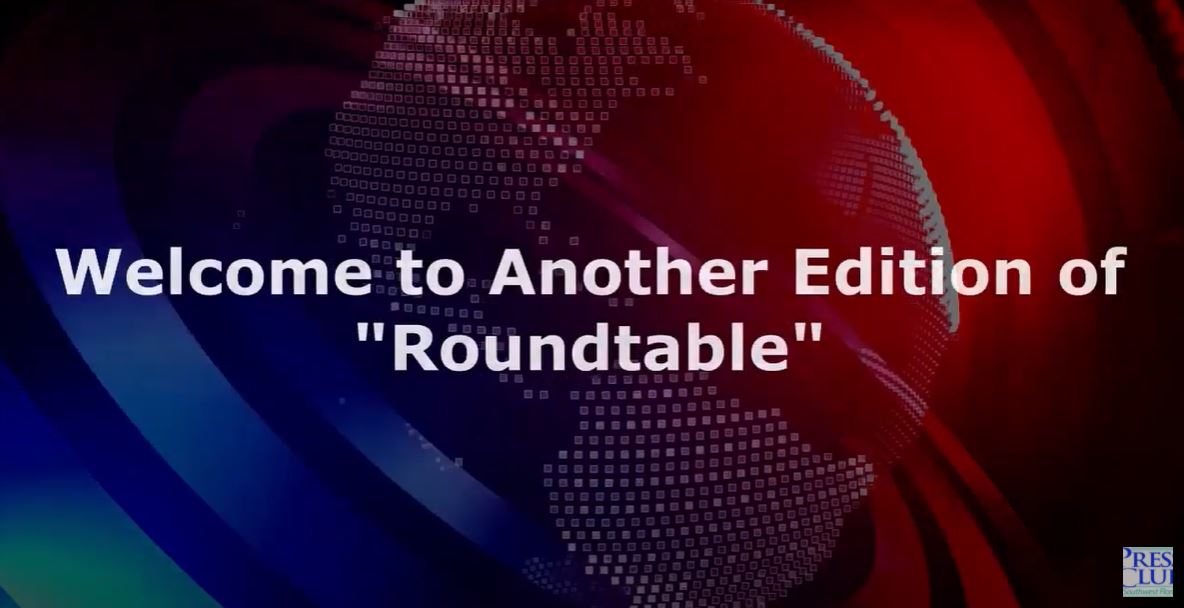 Eight Editions of Roundtable Produced: We Need Your Involvement in Future Segments